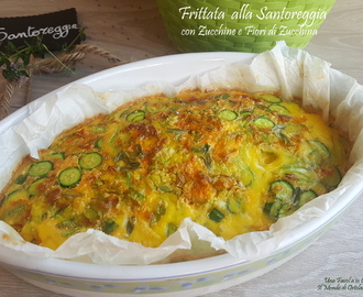 Frittata alla Santoreggia con Zucchine e Fiori di Zucchina… coraggio, libertà e felicità