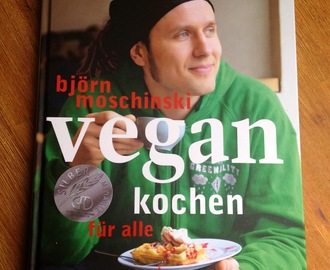 Kochbuch-Vorstellung: "Vegan kochen für alle" von Björn Moschinski