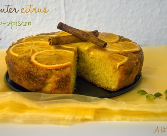 Winter citrus upside down cake - torta speziata agli agrumi