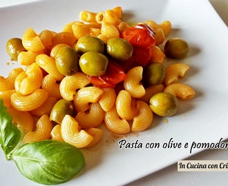Primi piatti veloci, Pasta con pomodorini e olive verdi