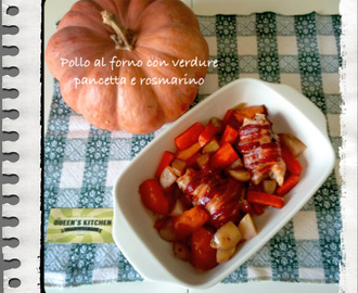pollo al forno con verdure pancetta e rosmarino