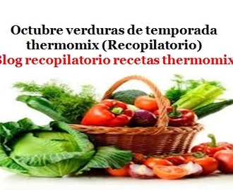 Octubre  verduras de temporada 2016 thermomix (Recopilatorio)