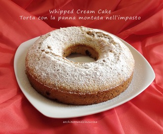 Whipped cream cake - Torta con la panna montata nell'impasto