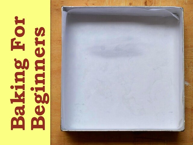 Baking For Beginners - How to Line A Square Tin