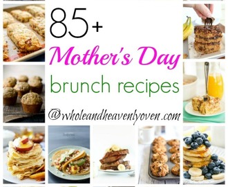85+ Mother’s Day Brunch Recipes