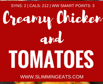Low Syn Creamy Chicken and Tomatoes