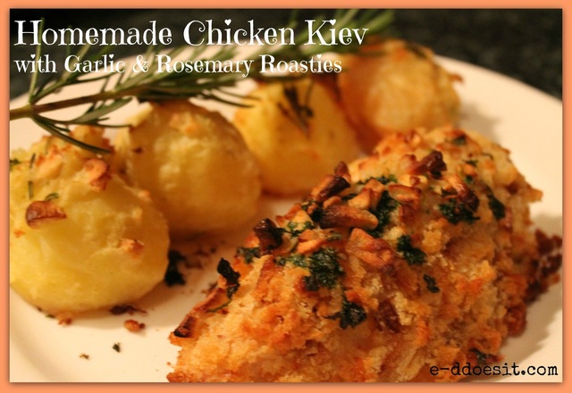 Homemade Chicken Kiev with Garlic & Rosemary Roasties