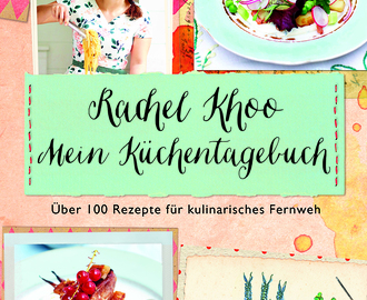 Rachel Khoo – Mein Küchentagebuch {Buch-Rezension}