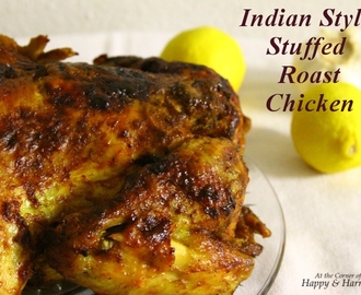 Special Occasion Dinner – Indian Style Stuffed Roast Chicken