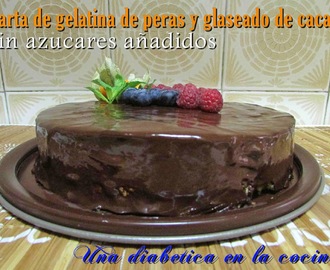 Tarta de gelatina de peras y glaseado de cacao "Valor" sin azúcares añadidos