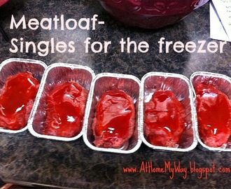 Freezer Food - Meatloaf Singles & Other Food Gifts For New Parents