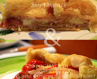 Variazioni sul tema pasta sfoglia:  San Daniele  &  Sfogliata di Pomodorini Peperoni e Cipolla di Tropea