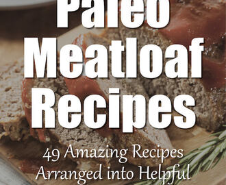 The Best Paleo Meatloaf Recipes