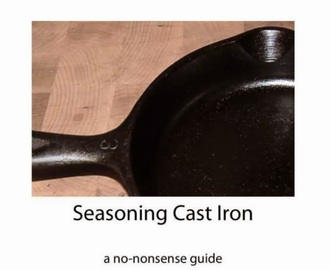 Seasoning Cast Iron -- An eBook Review
