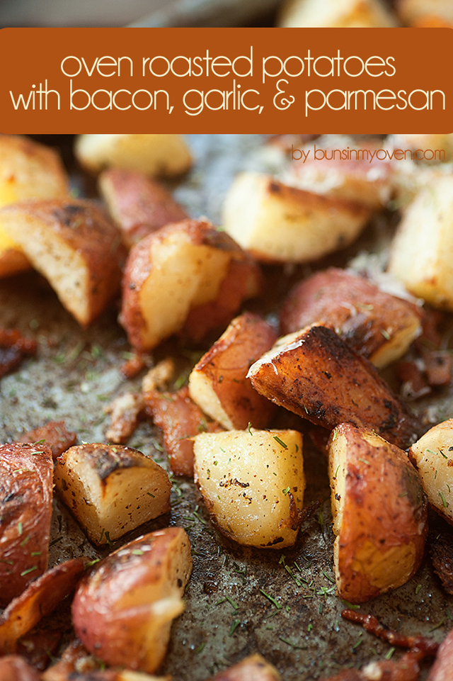 Oven Roasted Potatoes with Bacon, Garlic, and Parmesan