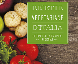 Ricette vegetariane d’Italia Slow Food – Recensione