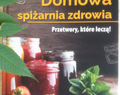 "DOMOWA SPIŻARNIA ZDROWIA" Zbigniew T. Nowak - recenzja