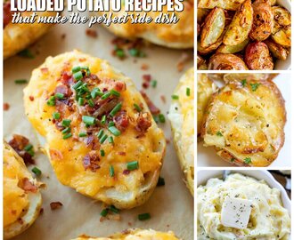 Loaded Potato Recipes that make the PERFECT Dinner Side Dish