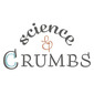 Science & Crumbs