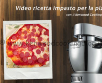 Video ricetta Impasto per la Pizza con poco lievito Kenwood