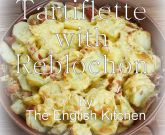 Tartiflette with Reblochon and  A Year In Cheese