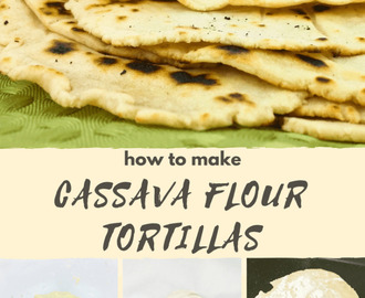 How to make Cassava flour tortillas
