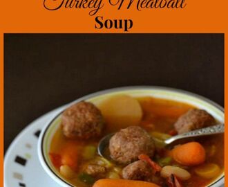 Crock Pot Turkey Meatball Soup #SundaySupper