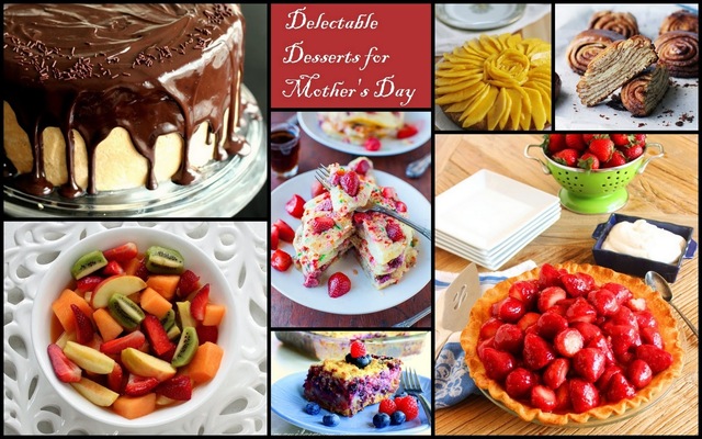 Delectable Desserts and other Sweet Treats for Mom
