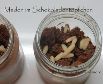 Maden und Würmer im Töpfchen; Rezept für süsses Schokoladentöpfchen