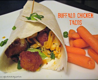 Buffalo Chicken Tacos – Food Trucks – Fairs – Last of Summer OH MY!!
