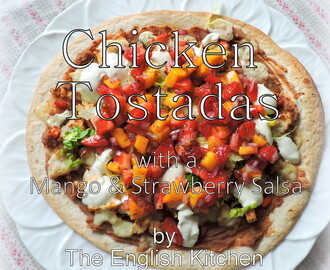 Chicken Tostadas, with a Mango & Strawberry Salsa