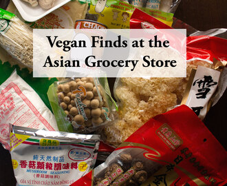 Vegan Finds at the Asian Grocery Store