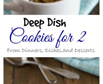 Deep Dish Chocolate Chip Cookies For Two “Pizookies”
