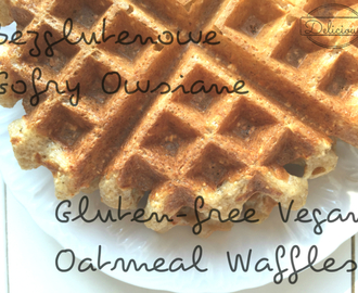 Bezglutenowe Gofry Owsiane // Gluten-free Vegan Oatmeal Waffles