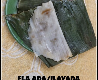 Ela ada / Ilayada /Steamed rice cake in banana leaf wrap