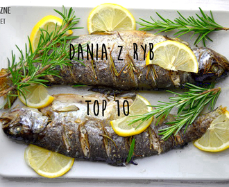Top 10 fit przepisów na dania z ryb. Dlaczego warto jeść ryby? Lista ryb tłustych i chudych