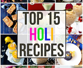 Top 15 Healthy & Modern Holi Recipes You Should Try This Year!