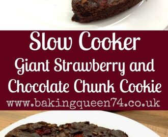 Slow Cooker Giant Strawberry and Chocolate Chunk Cookie