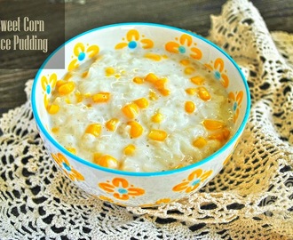 Ginataang Mais (Sweet Corn and Rice Pudding in Coconut Milk)