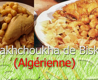 Chakhchoukha de Biskra (algérienne)
