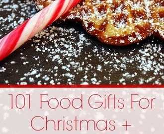 101 Food Gifts For Christmas + Printable Tags & Wrap Ideas