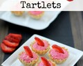 Strawberry Goat Cheese Tartlets