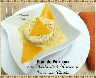 Flan de Poireaux à la Moutarde Ancienne, Crème au Cheddar