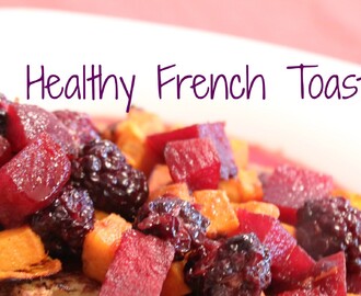 Healthy Breakfast: French Toast with Berries
