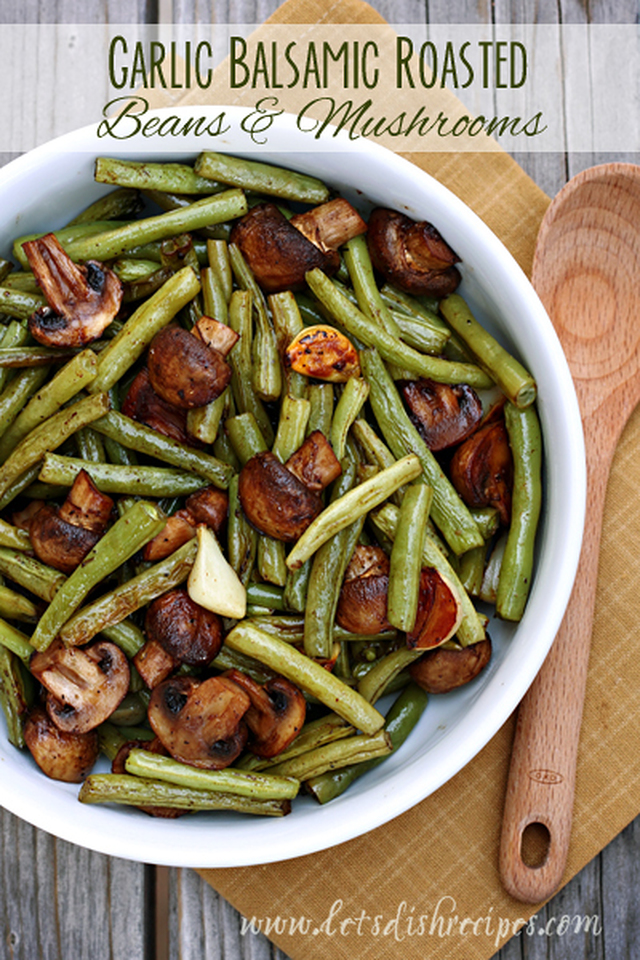 Balsamic Garlic Roasted Green Beans & Mushrooms