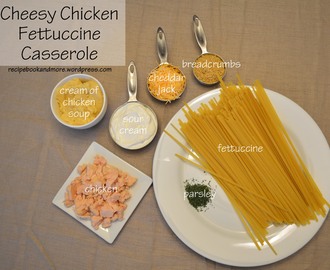 Chicken Fettuccine Casserole