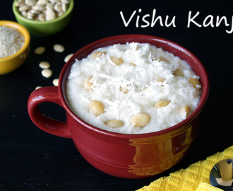Vishu Kanji | Rice and Coconut Porridge