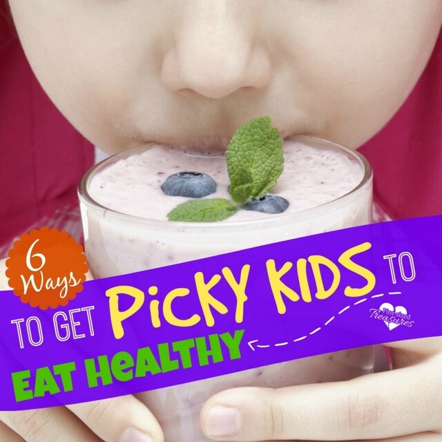6 Ways to Get Picky Kids to Eat Healthy