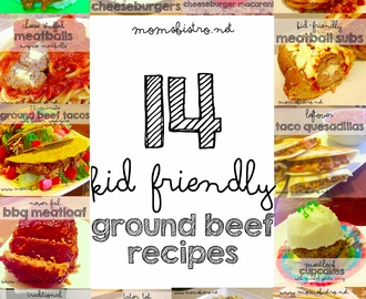 14 Easy Kid Friendly Ground Beef Recipes To Try For Dinner Tonight