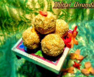 Thinai Urrundai | Foxtail Millet Sweet Ladoo